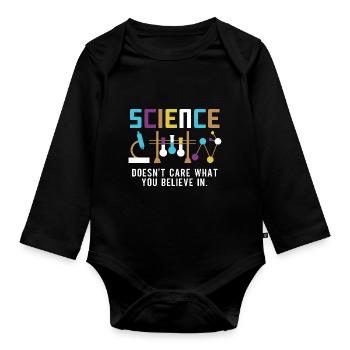 Science - It doesn't matter what you believe in - Organic Longsleeve Baby Bodysuit - black - Front