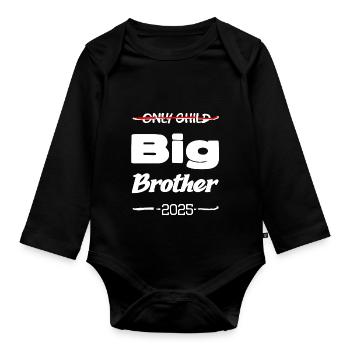 Only child big brother 2025 - Organic Longsleeve Baby Bodysuit - black - Front