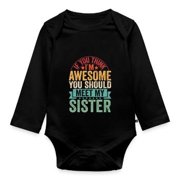 Wenn du mich magst, triff meine Schwester - Baby Bio-Langarm-Body - Schwarz - Vorne