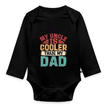 My uncle is cooler than my father - Organic Longsleeve Baby Bodysuit - black - Front