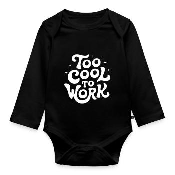 Zu cool zum Arbeiten Lustig Faul Niedlich - Baby Bio-Langarm-Body - Schwarz - Vorne