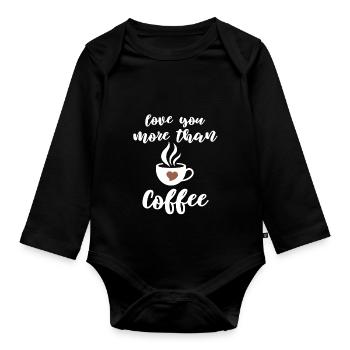 Loving Coffee Saying Design - Organic Longsleeve Baby Bodysuit - black - Front