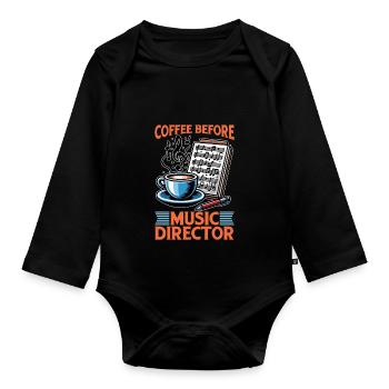 Music Director Coffee Choir Director Coffee Lover - Organic Longsleeve Baby Bodysuit - black - Front