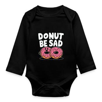 Donut Be Sad - Beignet Funny Design - Body Bébé bio manches longues - noir - Devant