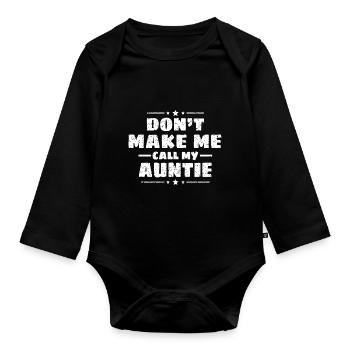 Zwinge mich nicht, meine Tante anzurufen Geschenk - Baby Bio-Langarm-Body - Schwarz - Vorne