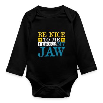 Be nice to me I broke my jaw - Baby Bio-Langarm-Body - Schwarz - Vorne