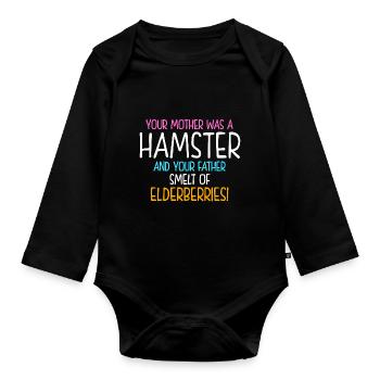 Your Mother Was A Hamster And Your Father Hamster - Baby Bio-Langarm-Body - Schwarz - Vorne