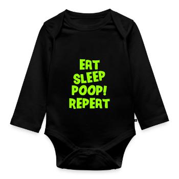 Eat Sleep Poop Repeat - Babyspruch - Baby Sayings - Organic Longsleeve Baby Bodysuit - black - Front