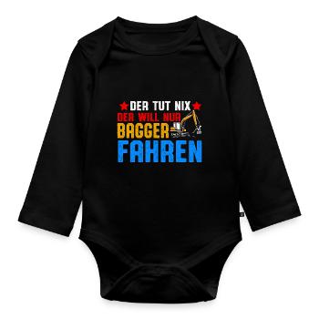 Der will nur Baggern Bagger fahren - Baby Bio-Langarm-Body - Schwarz - Vorne