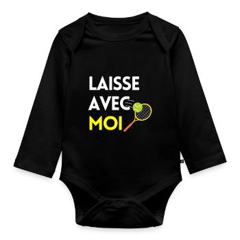 Laisse avec moi- Idee de cadeau pour fan de tennis - Body Bébé bio manches longues - noir - Devant