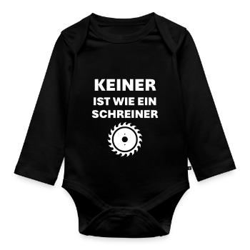 Keiner ist wie ein Schreiner - Baby Bio-Langarm-Body - Schwarz - Vorne