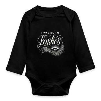 Ich wurde geboren, um Wimpern zu machen - Baby Bio-Langarm-Body - Schwarz - Vorne