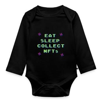 Eat Sleep Collect NFT's Crypto Coin Bitcoin Lovers - Organic Longsleeve Baby Bodysuit - black - Front