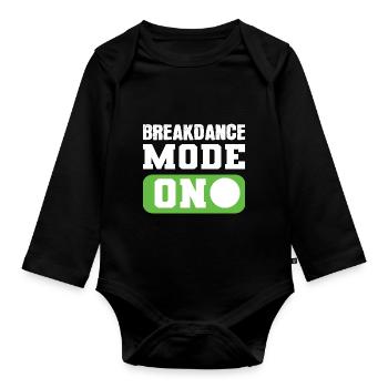 Breakdance mode turned on Artist Gift - Organic Longsleeve Baby Bodysuit - black - Front