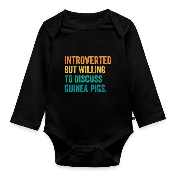 Introverted But Willing To Discuss Guinea Pigs Ani - Baby Bio-Langarm-Body - Schwarz - Vorne