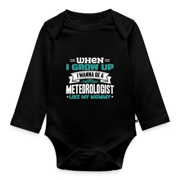 Meteorologist Wanna Be A Meteorologist Like Mommy - Organic Longsleeve Baby Bodysuit - black - Front