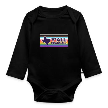Y'all Means Y'all Flag für stolze LGBT+ Texaner - Baby Bio-Langarm-Body - Schwarz - Vorne