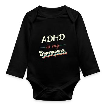ADHD is my Superpower - Organic Longsleeve Baby Bodysuit - black - Front