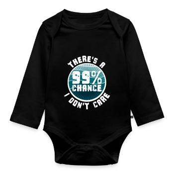There's a 99 Percent Chance I Don't Care Funny - Organic Longsleeve Baby Bodysuit - black - Front