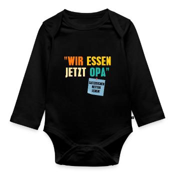 Wir essen jetzt Opa - Baby Bio-Langarm-Body - Schwarz - Vorne