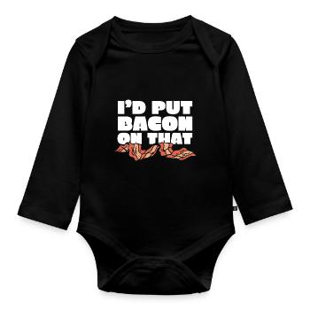 I'd put bacon on the funny bacon lover - Organic Longsleeve Baby Bodysuit - black - Front