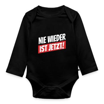 Nie wieder ist jetzt - Gegen Rechts, gegen Hetze - Baby Bio-Langarm-Body - Schwarz - Vorne