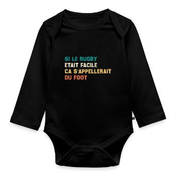 If Rugby Were Easy It Would Be Called Football - Organic Longsleeve Baby Bodysuit - black - Front
