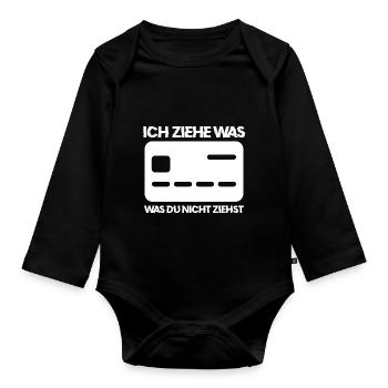 Ich Ziehe Was Was Du Nicht Ziehst Kredit Karte - Baby Bio-Langarm-Body - Schwarz - Vorne