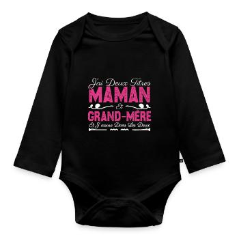 J'ai deux titres maman et Grand-mère. Cadeau Maman - Body Bébé bio manches longues - noir - Devant