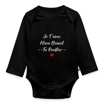 Je t'aime meme quand tu ronfles - Body Bébé bio manches longues - noir - Devant