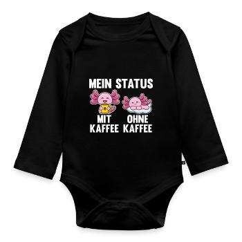Axolotl Mein Status Mit Kaffee Ohne Kaffee - Baby Bio-Langarm-Body - Schwarz - Vorne