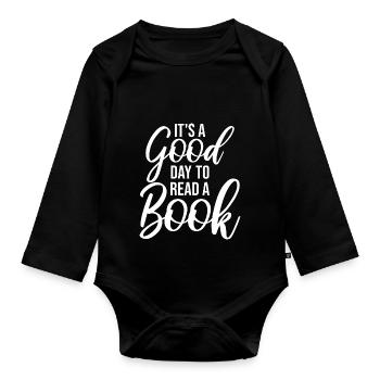 It's A Good Day To Read A Book School Reading Love - Organic Longsleeve Baby Bodysuit - black - Front