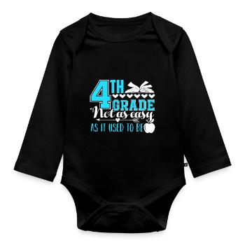 4th Grade Teacher Not As Easy As It Used To Be - Organic Longsleeve Baby Bodysuit - black - Front