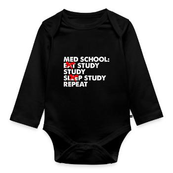 Med School Eat Study Sleep Repeat Medizinstudent - Baby Bio-Langarm-Body - Schwarz - Vorne