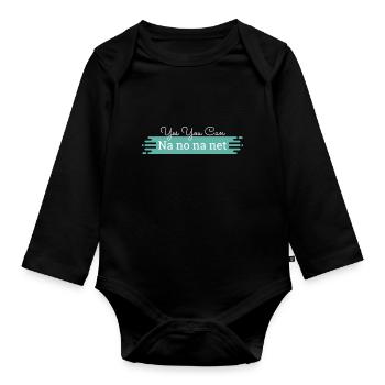Na no na net - white text - Organic Longsleeve Baby Bodysuit - black - Front