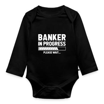 Banker In Progress Please Wait Bookkeeper Finance - Baby Bio-Langarm-Body - Schwarz - Vorne