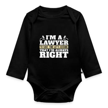 Let's assume I'm always right lawyer - Organic Longsleeve Baby Bodysuit - black - Front