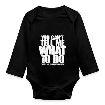 you cant tell me what to do - Organic Longsleeve Baby Bodysuit - black - Front