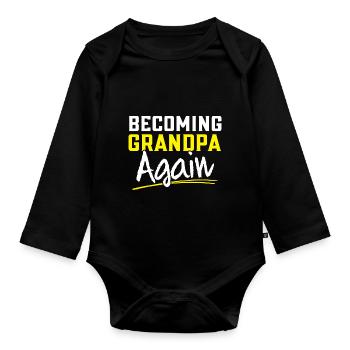 Become a grandfather again Grandpa - Organic Longsleeve Baby Bodysuit - black - Front
