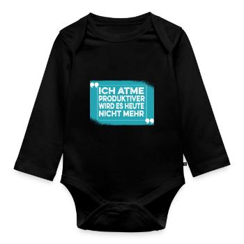 Sarcasm Saying Black Humor Funny Irony - Organic Longsleeve Baby Bodysuit - black - Front