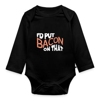 I'd put bacon on the funny bacon lover - Organic Longsleeve Baby Bodysuit - black - Front