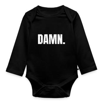 Damn - Verdammt - Organic Longsleeve Baby Bodysuit - black - Front