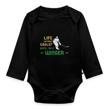 Life without goals I'm a winger - hockey - Organic Longsleeve Baby Bodysuit - black - Front