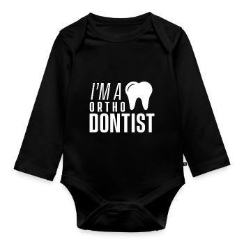 I am an orthodontic orthodontics doctor - Organic Longsleeve Baby Bodysuit - black - Front