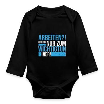 Lustiger Spruch Arbeit Büro Baustelle Wichtigtuer - Baby Bio-Langarm-Body - Schwarz - Vorne