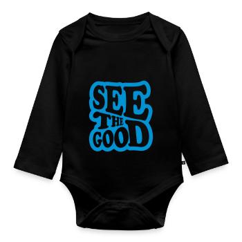 see the good quote - Organic Longsleeve Baby Bodysuit - black - Front