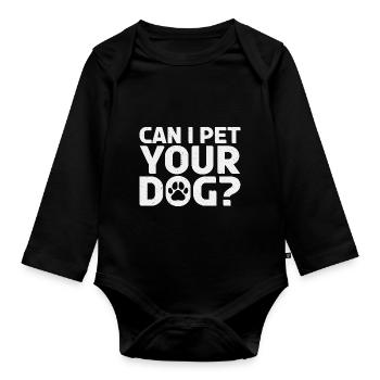 Kann Ich Ihr Hundehemd Streicheln Lustiges Und - Baby Bio-Langarm-Body - Schwarz - Vorne