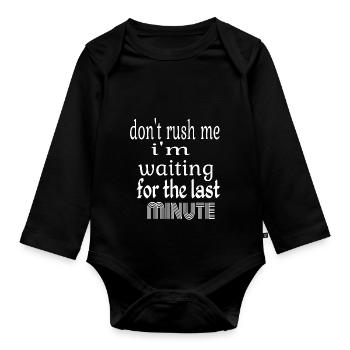 DON'T RUSH ME I'M WAITING FOR THE LAST MINUTE - Body Bébé bio manches longues - noir - Devant