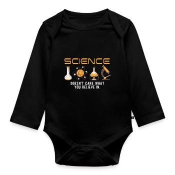 Science - It doesn't matter what you believe in - Organic Longsleeve Baby Bodysuit - black - Front
