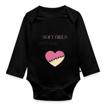 Soft Girls Don’t Beg Shirt – Feminine Baddie - Organic Longsleeve Baby Bodysuit - black - Front